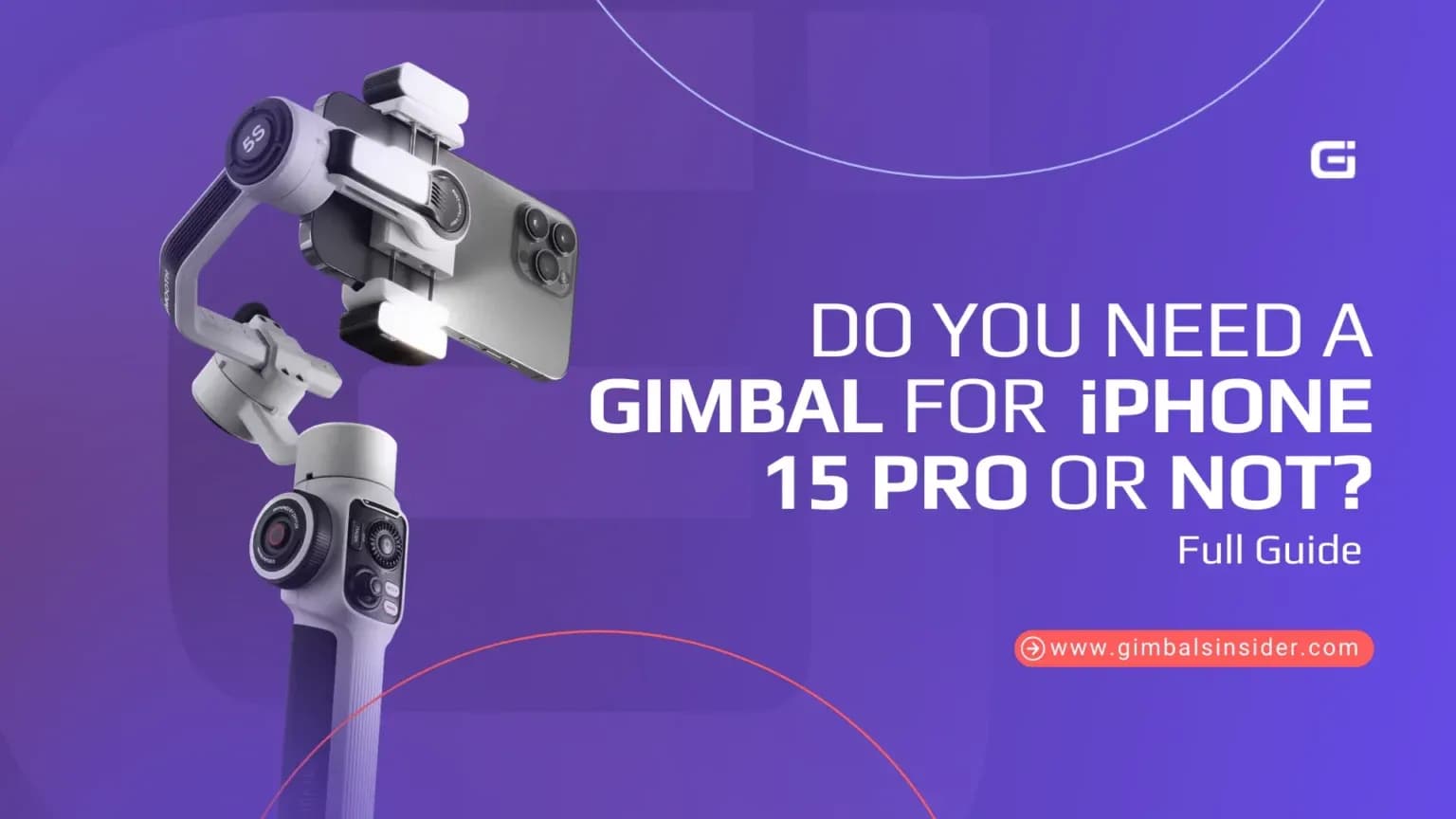 Do You Need a Gimbal for iPhone 15 Pro or Not