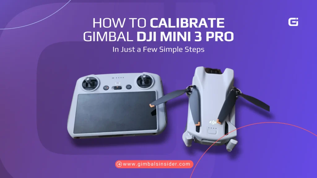 How to Calibrate Gimbal DJI Mini 3 Pro