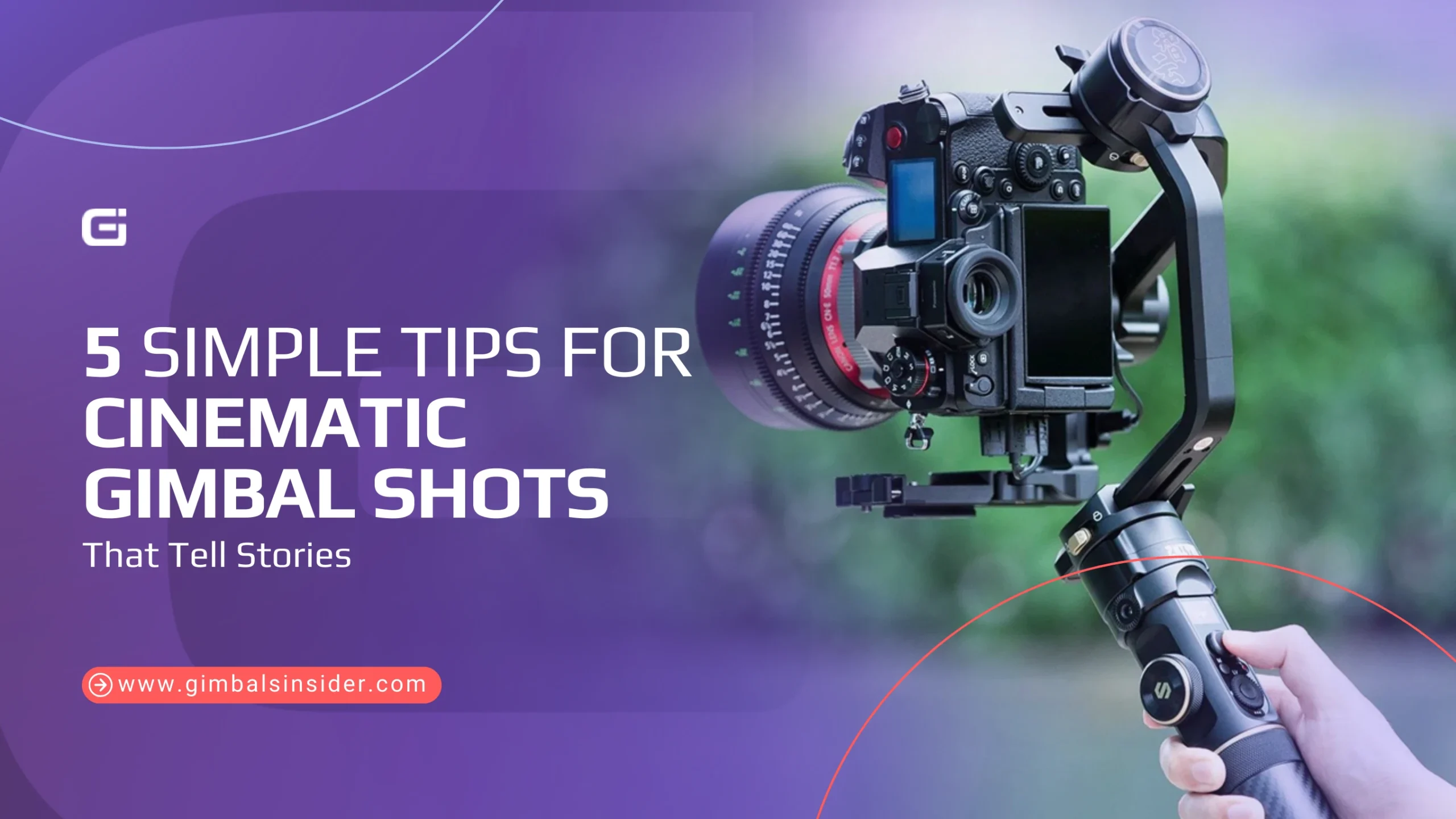 Simple Tips for Cinematic Gimbal Shots