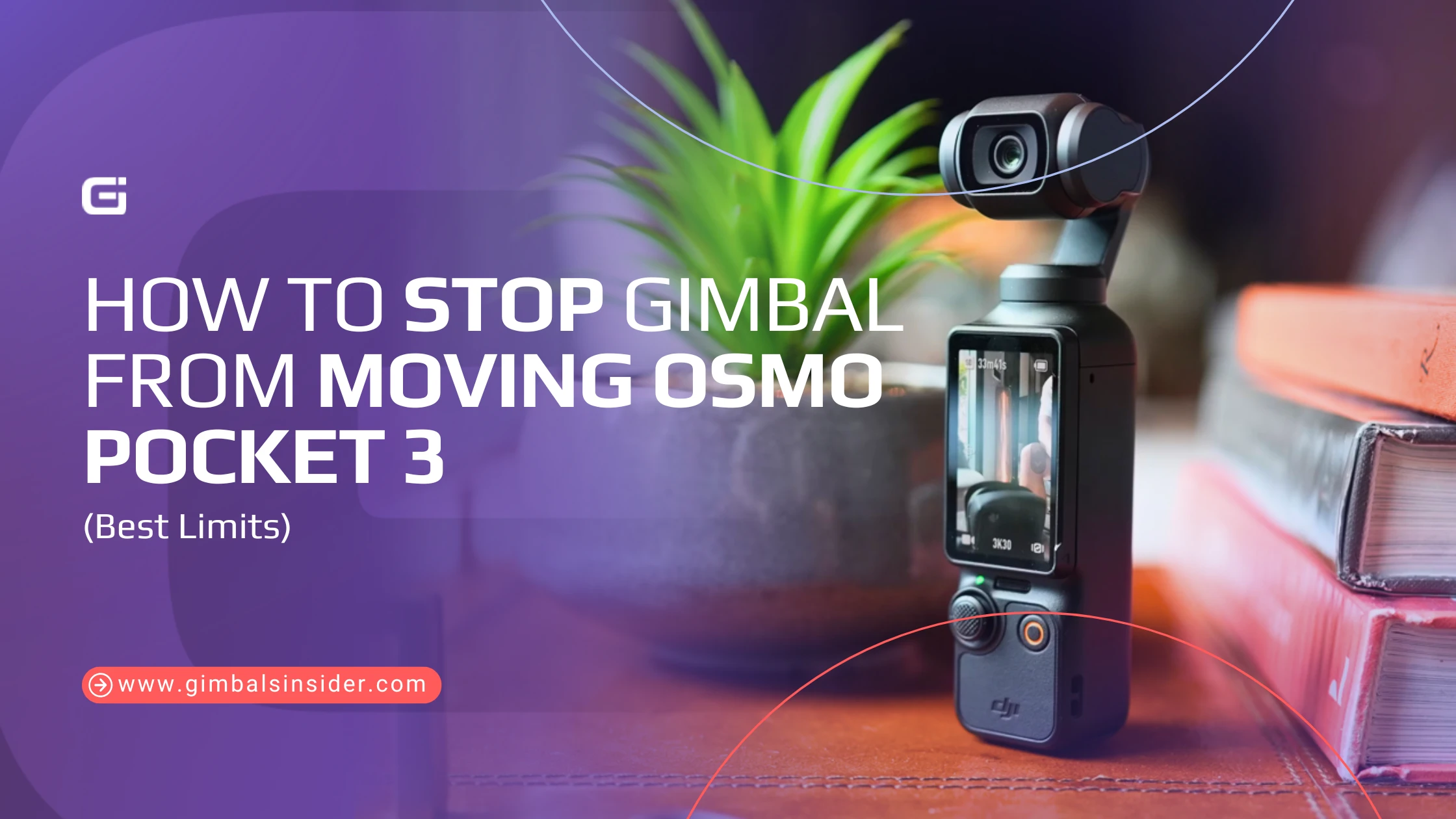 How to Stop Gimbal from Moving Osmo Pocket 3
