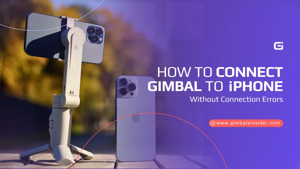 How to Connect Gimbal to iPhone