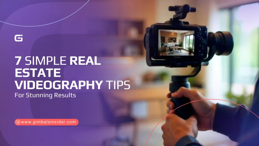 7 Simple Real Estate Videography Tips